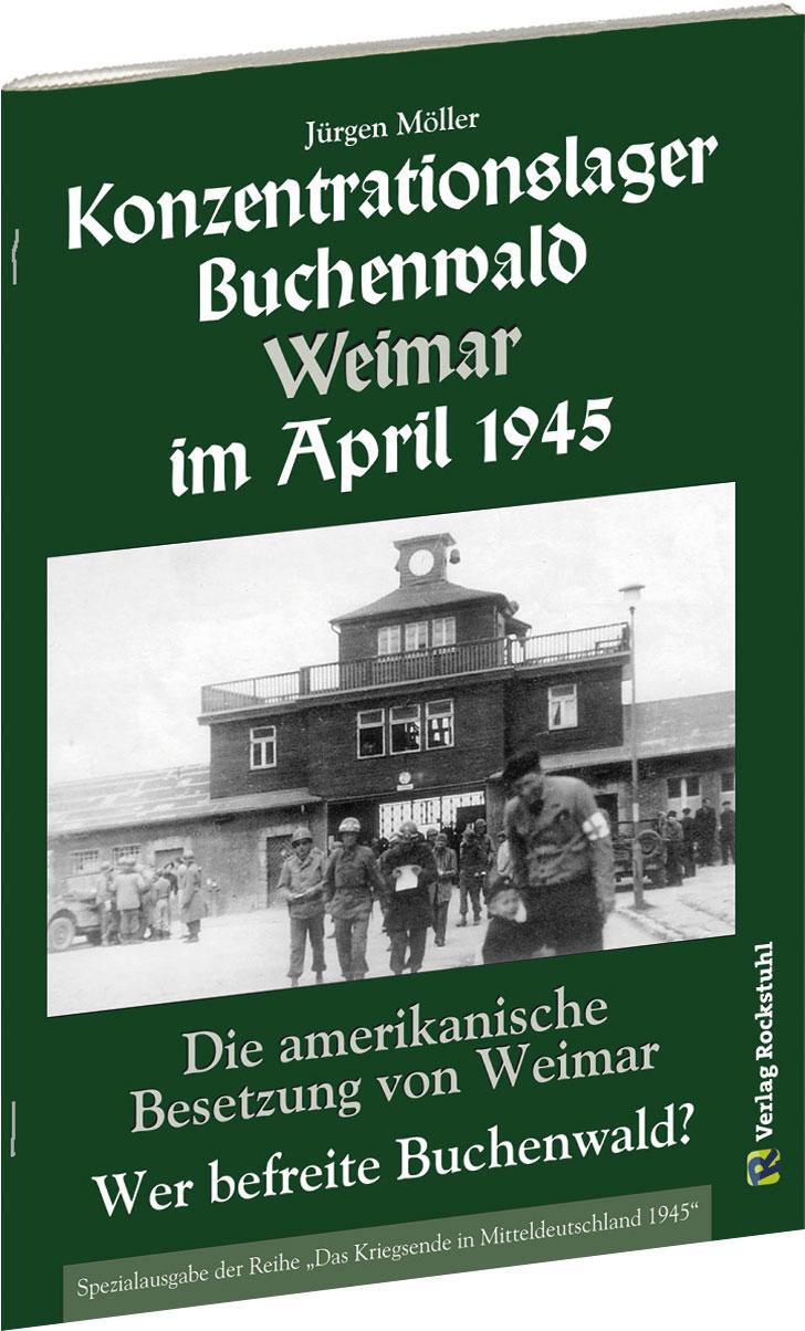 Cover: 9783959662741 | KONZENTRATIONSLAGER BUCHENWALD WEIMAR IM APRIL 1945. Wer befreite...