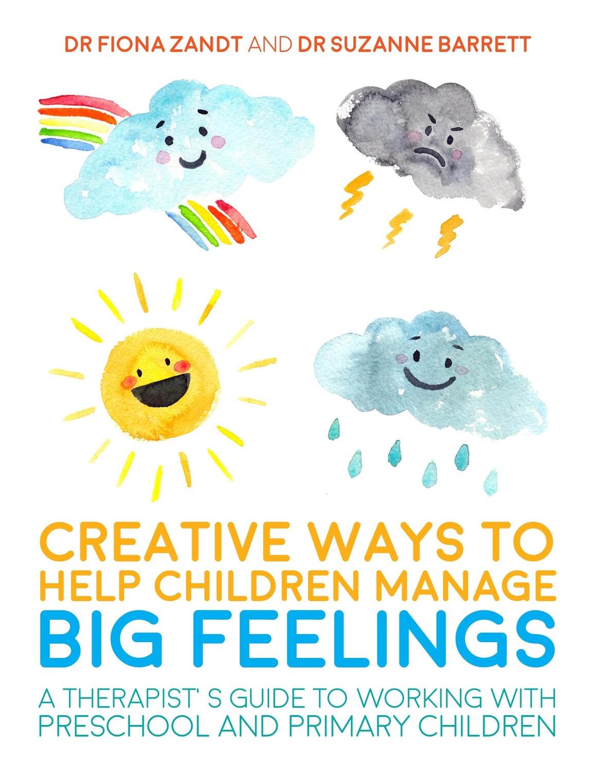 Cover: 9781785920745 | Creative Ways to Help Children Manage BIG Feelings | Zandt (u. a.)