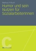 Cover: 9783531185651 | Humor und sein Nutzen für SozialarbeiterInnen | Markus Frittum | Buch