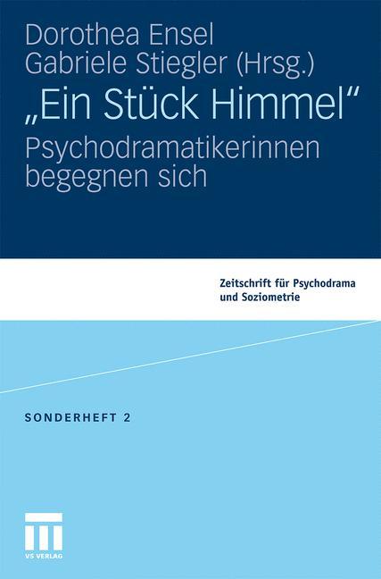 Cover: 9783531179704 | "Ein Stück Himmel" | Psychodramatikerinnen begegnen sich | Taschenbuch