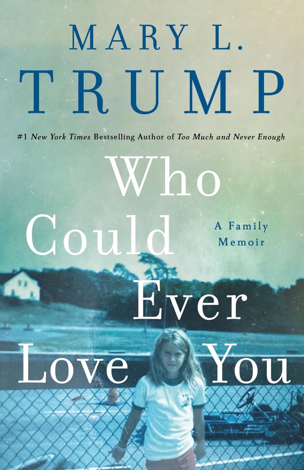 Cover: 9781250278470 | Who Could Ever Love You | A Family Memoir | Mary L Trump | Buch | 2024