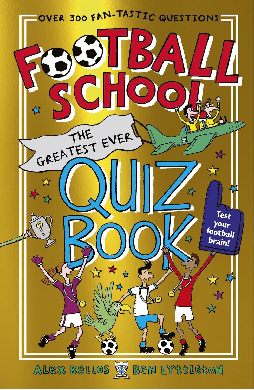 Cover: 9781529506846 | Football School: The Greatest Ever Quiz Book | Alex Bellos (u. a.)