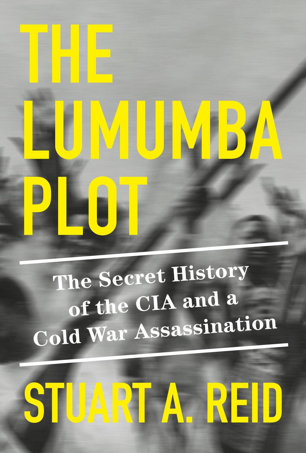 Cover: 9781524748814 | The Lumumba Plot | Stuart A. Reid | Buch | Englisch | 2023