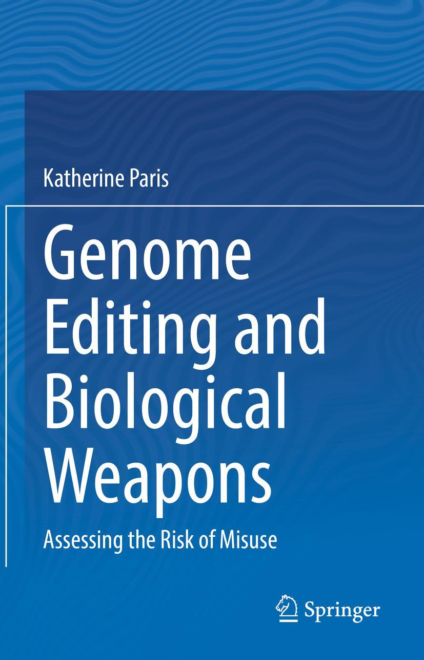 Cover: 9783031218194 | Genome Editing and Biological Weapons | Assessing the Risk of Misuse