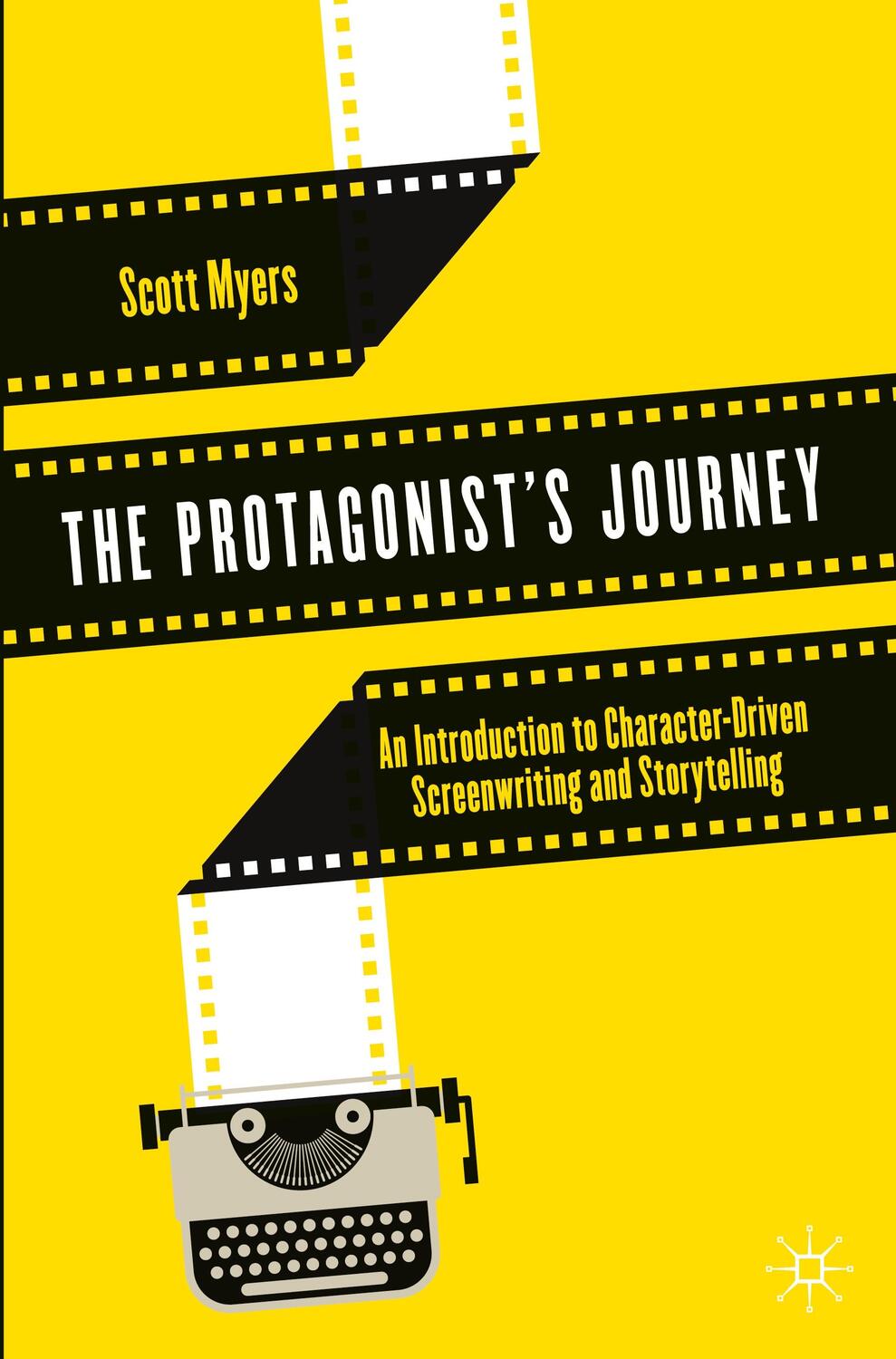 Cover: 9783030796815 | The Protagonist's Journey | Scott Myers | Taschenbuch | Paperback