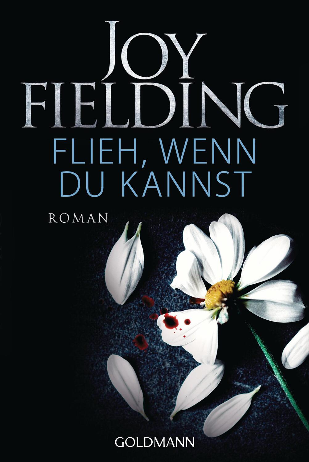 Cover: 9783442487141 | Flieh, wenn du kannst | Joy Fielding | Taschenbuch | Deutsch | 2018
