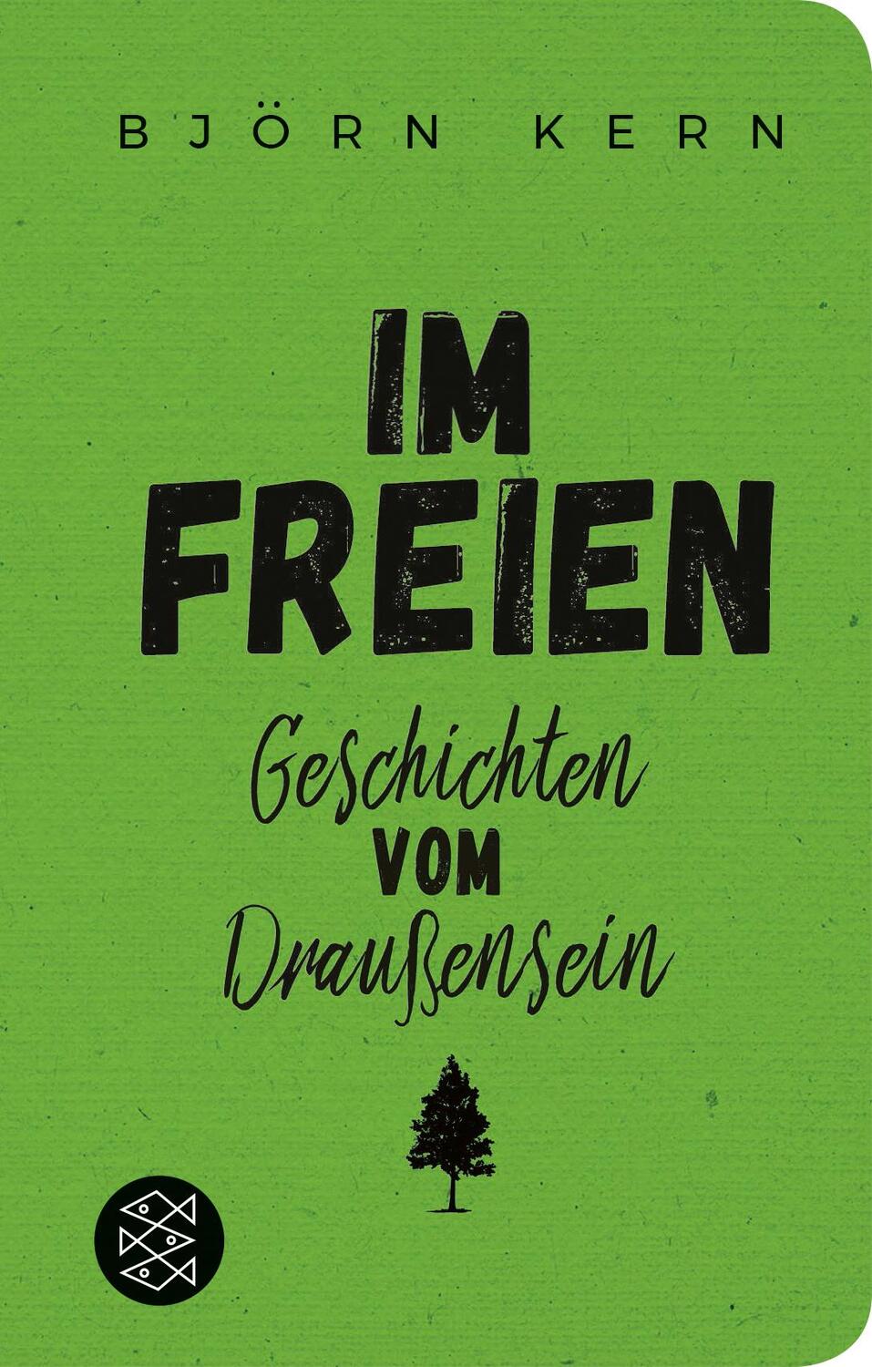 Cover: 9783596523108 | Im Freien | Geschichten vom Draußensein | Björn Kern | Buch | Deutsch