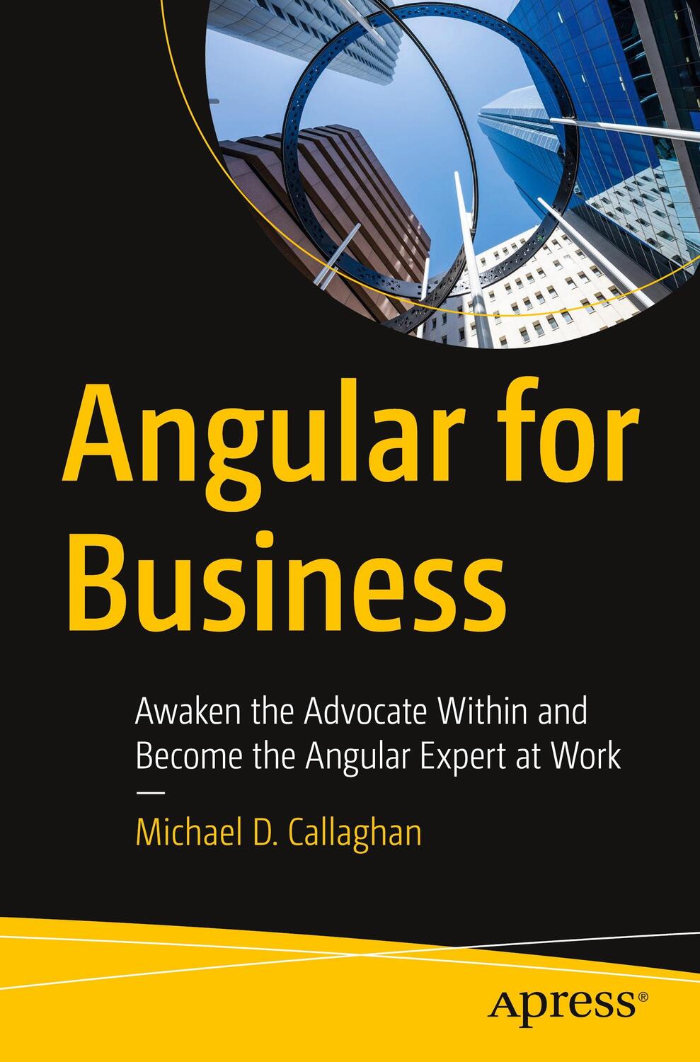 Cover: 9781484296080 | Angular for Business | Michael D. Callaghan | Taschenbuch | Paperback