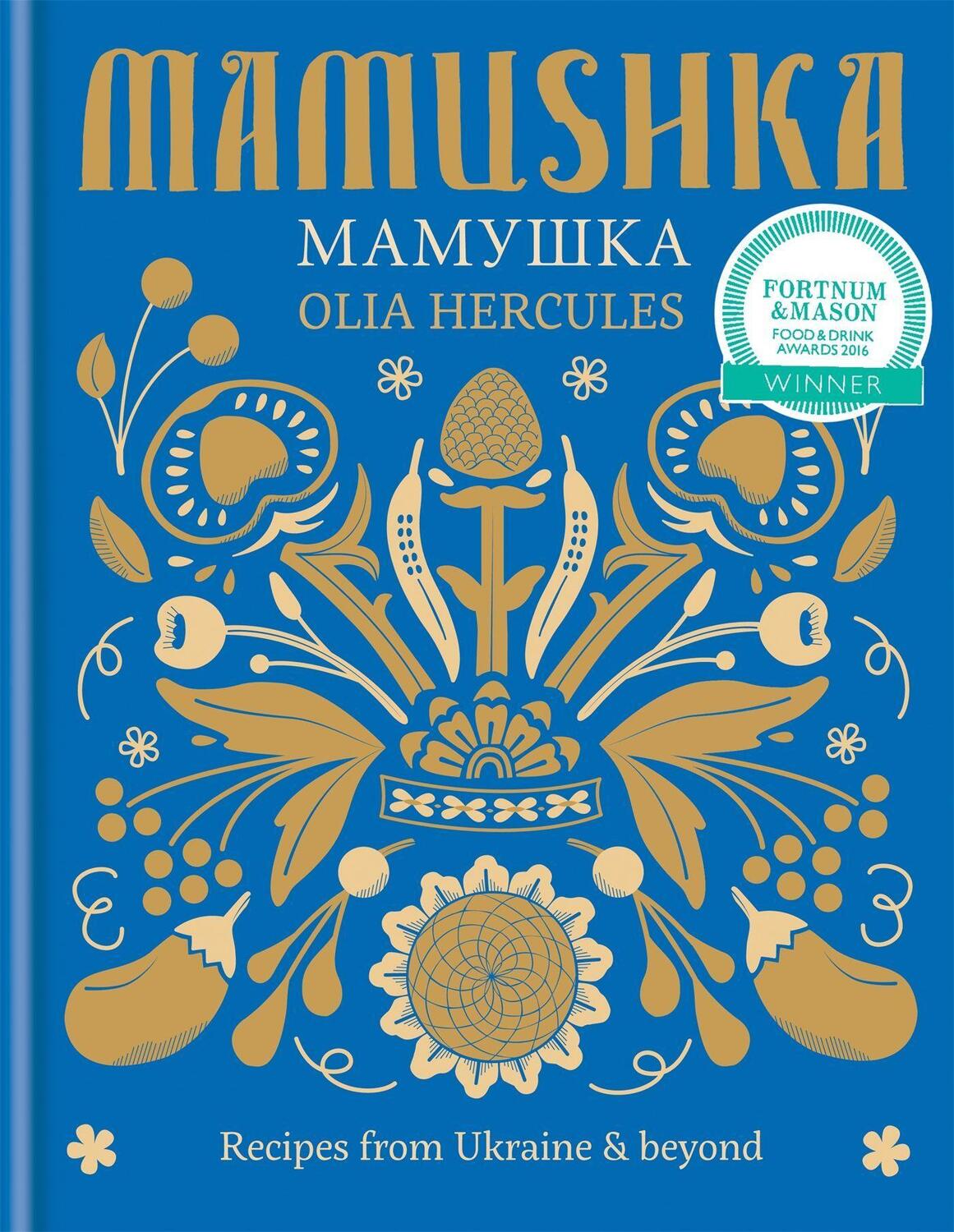 Cover: 9781784720384 | Mamoushka | Recipes from Ukraine & beyond | Olia Hercules | Buch