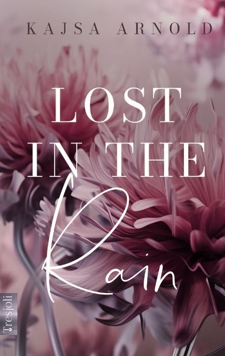 Cover: 9783384033383 | Lost in the rain | DE | Kajsa Arnold | Taschenbuch | 364 S. | Deutsch