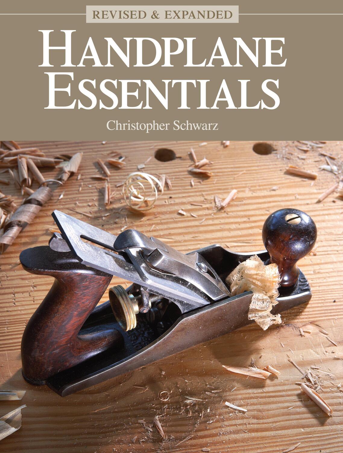 Cover: 9781440349508 | Handplane Essentials, Revised & Expanded | Christopher Schwarz | Buch