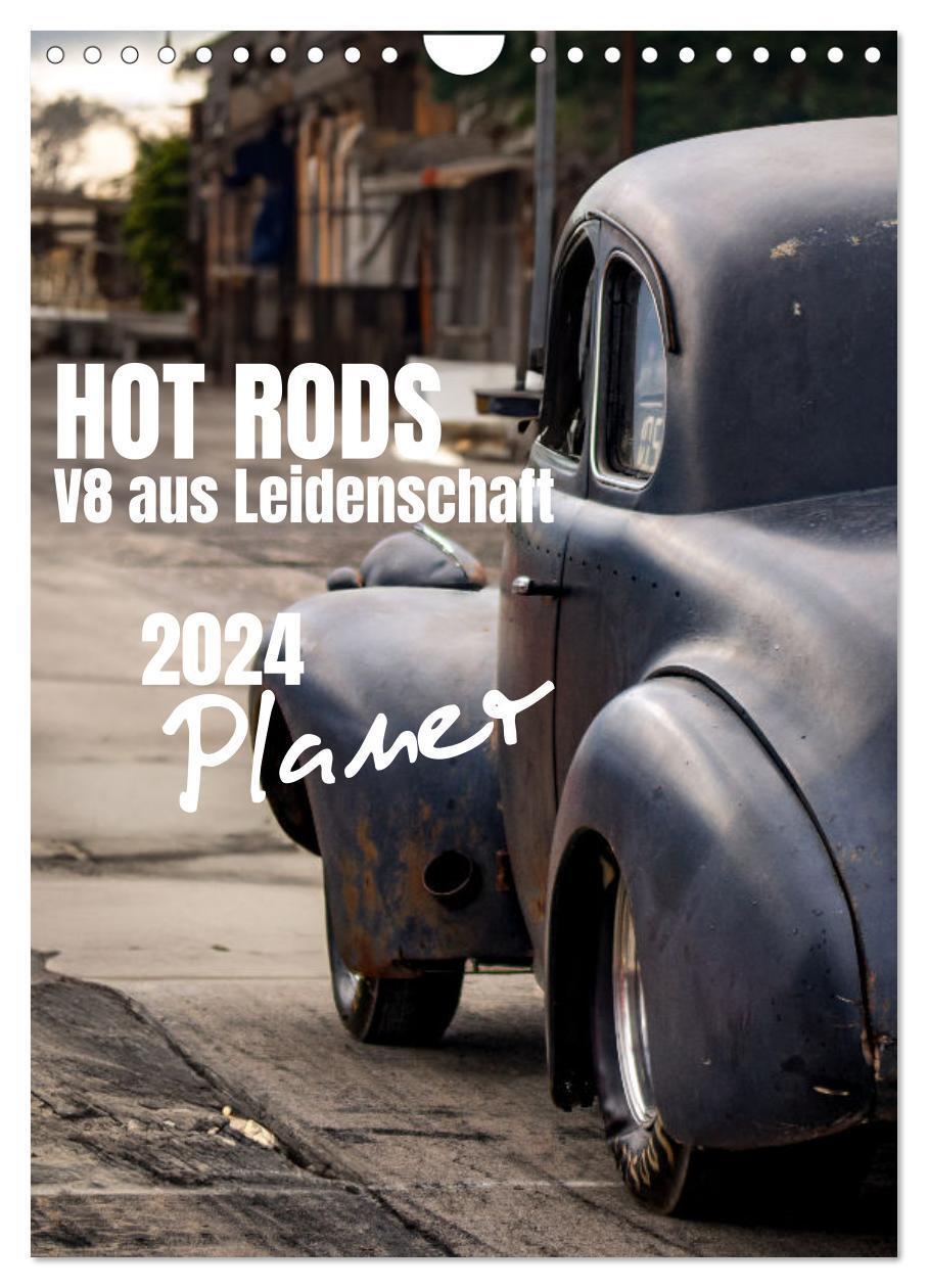 Cover: 9783383744655 | HOT RODS - V8 aus Leidenschaft - Planer (Wandkalender 2024 DIN A4...