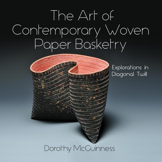 Cover: 9780764362132 | The Art of Contemporary Woven Paper Basketry | Dorothy McGuinness