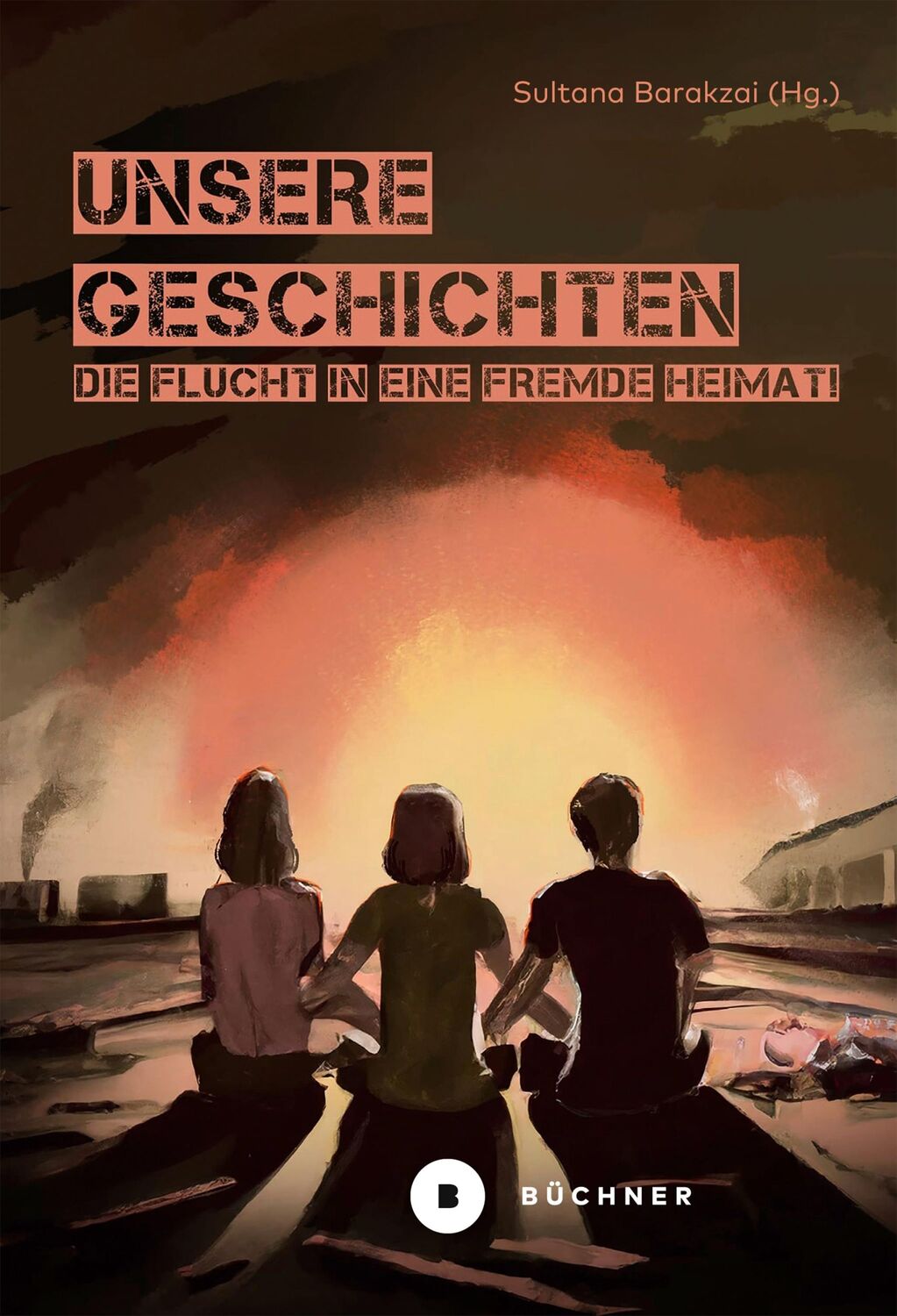 Cover: 9783963173769 | Unsere Geschichten | Die Flucht in eine fremde Heimat | Barakzai