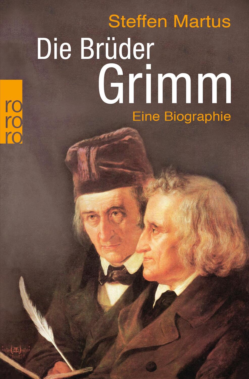 Cover: 9783499630156 | Die Brüder Grimm | Eine Biographie | Steffen Martus | Taschenbuch