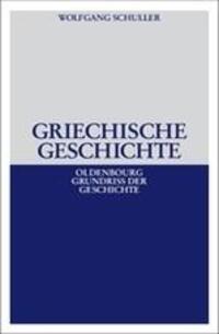 Cover: 9783486587159 | Griechische Geschichte | Wolfgang Schuller | Buch | Oldenbourg
