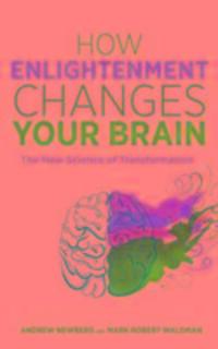 Cover: 9781781807071 | How Enlightenment Changes Your Brain | Dr Andrew Newberg (u. a.)