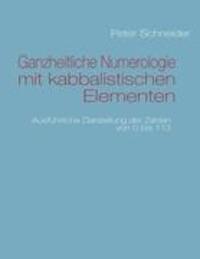 Cover: 9783839130216 | Ganzheitliche Numerologie mit kabbalistischen Elementen | Schneider