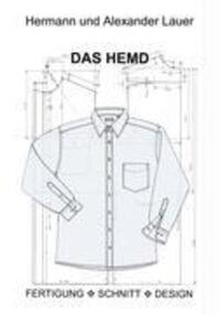 Cover: 9783833433122 | Das Hemd | Fertigung - Schnitt - Design | Hermann Lauer | Taschenbuch