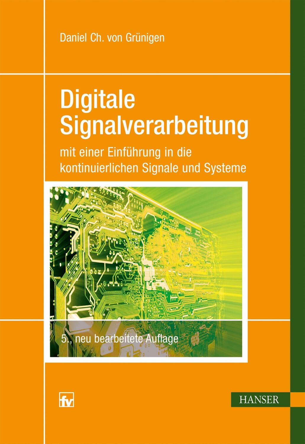 Cover: 9783446440791 | Digitale Signalverarbeitung | Daniel Ch. von Grünigen | Taschenbuch