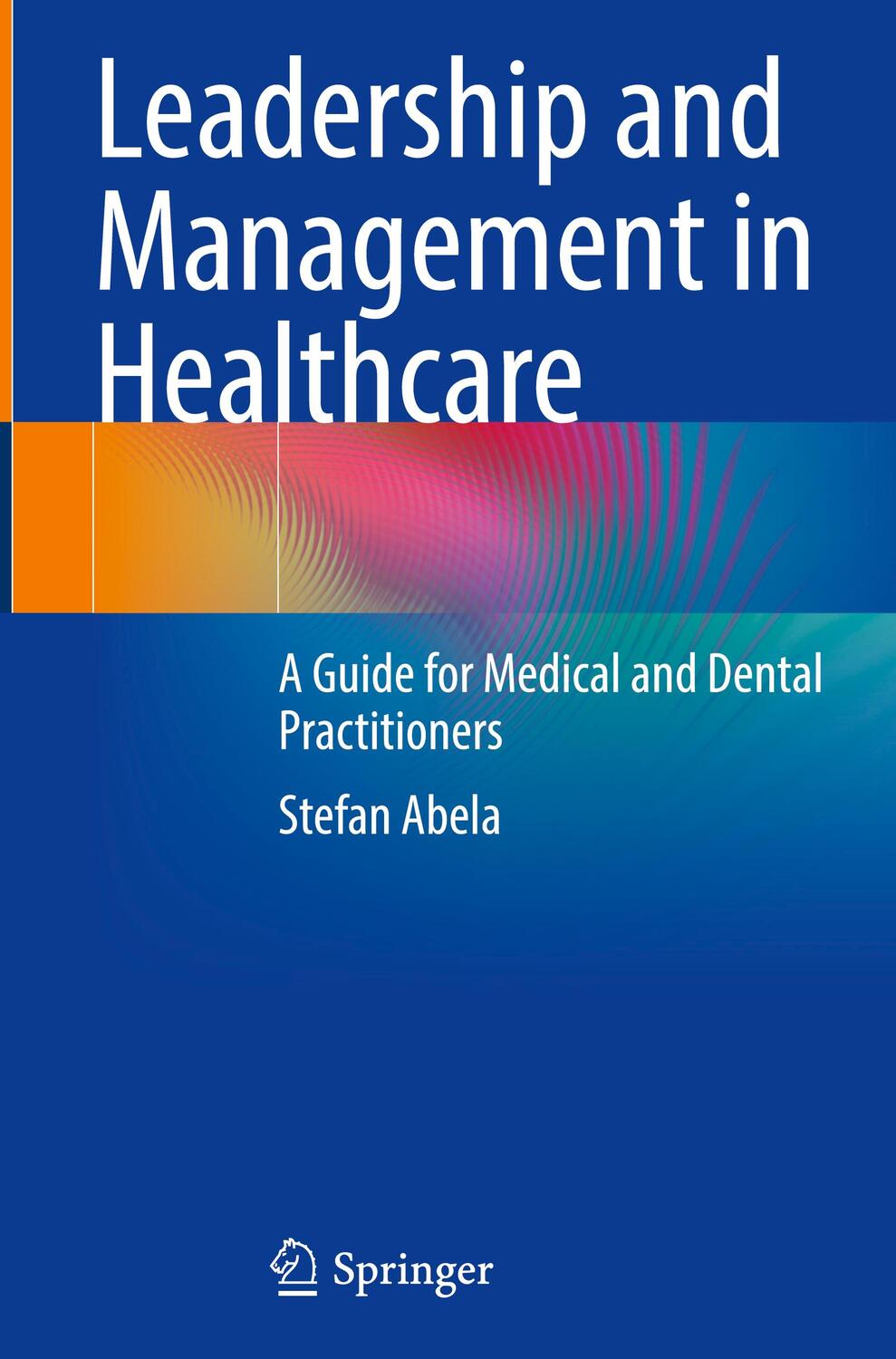 Cover: 9783031210242 | Leadership and Management in Healthcare | Stefan Abela | Buch | xx
