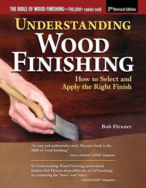 Cover: 9781497101555 | Understanding Wood Finishing, 3rd Revised Edition: How to Select...