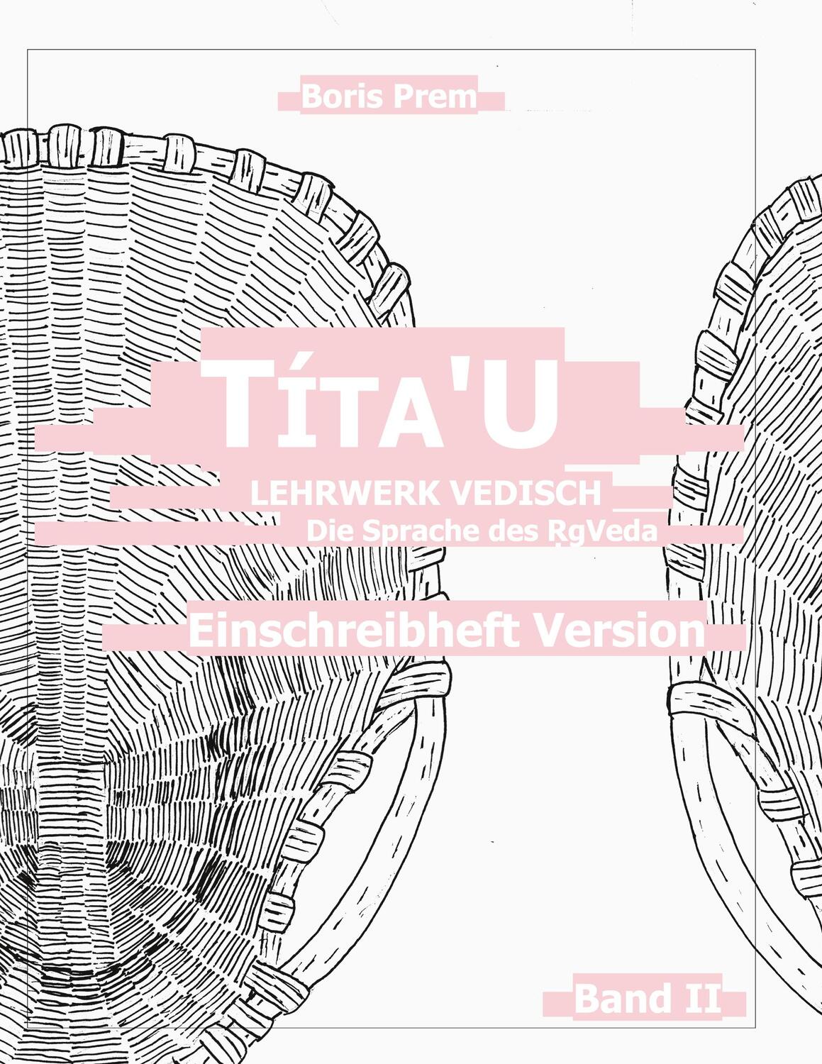 Cover: 9783754337653 | Títa'U, Einschreibheft Version, Band II | Boris Prem | Taschenbuch