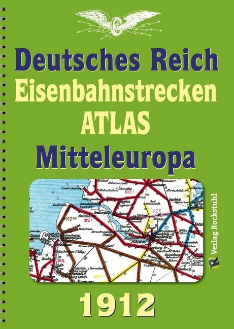Cover: 9783959661805 | DEUTSCHES REICH 1912. Eisenbahnstrecken des Deutschen Reiches und...