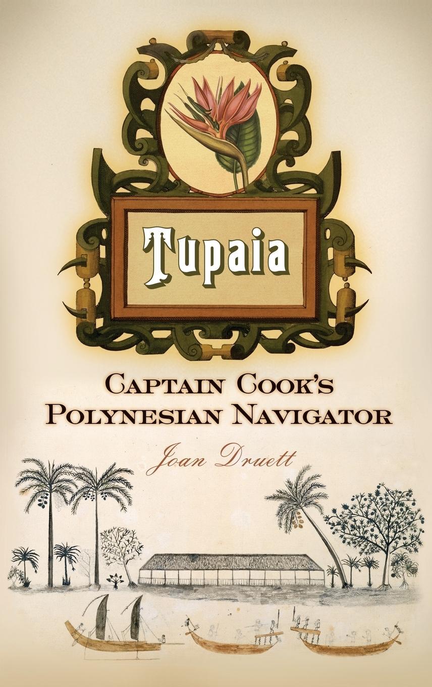 Cover: 9780313387487 | Tupaia | Captain Cook's Polynesian Navigator | Joan Druett | Buch