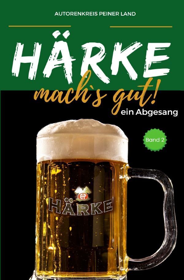 Cover: 9783758456848 | Härke, mach´s gut! | ein Abgesang - Band 2. DE | Land | Taschenbuch