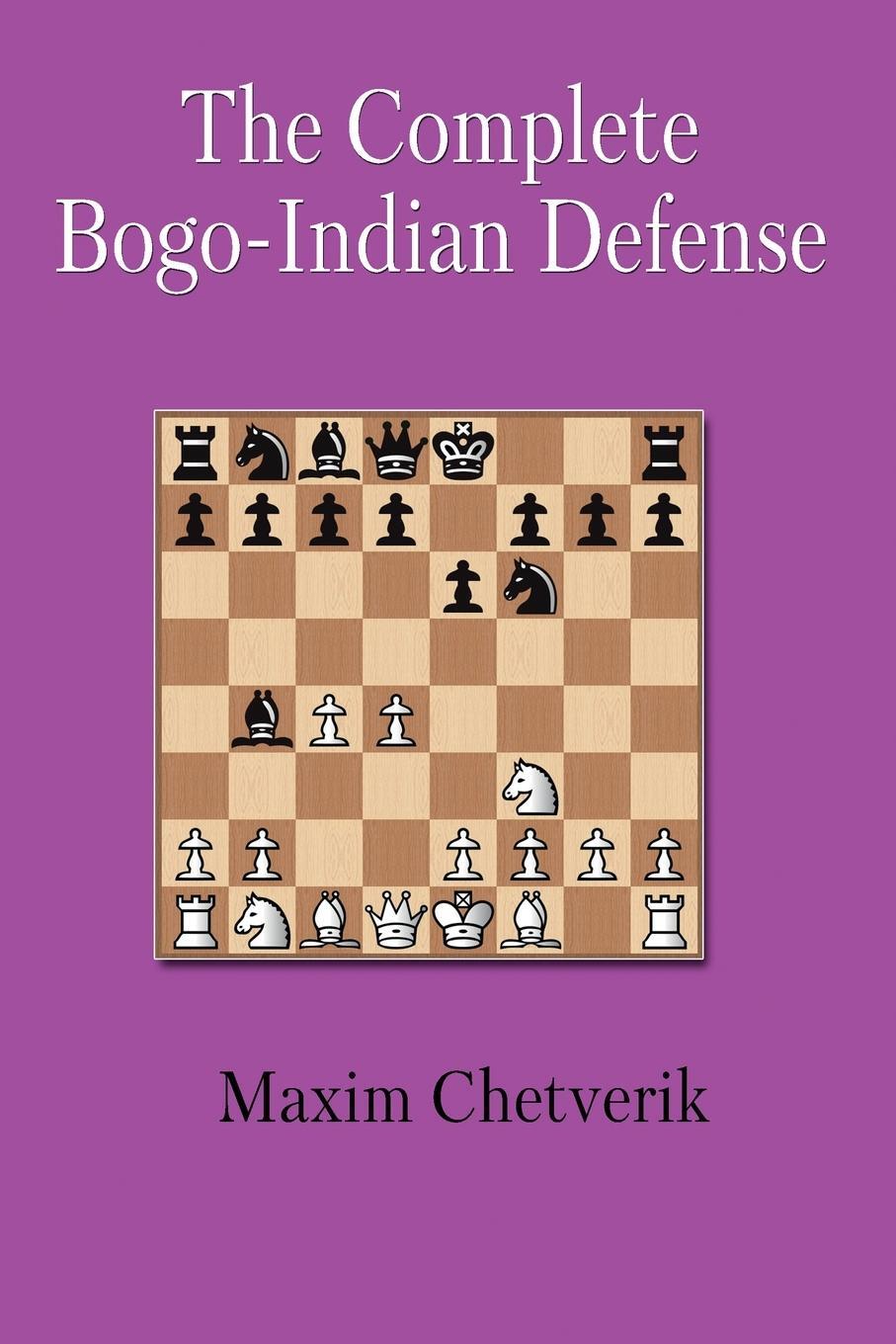 Cover: 9785604176979 | The Complete Bogo-Indian Defense | Chetverik Maxim | Taschenbuch