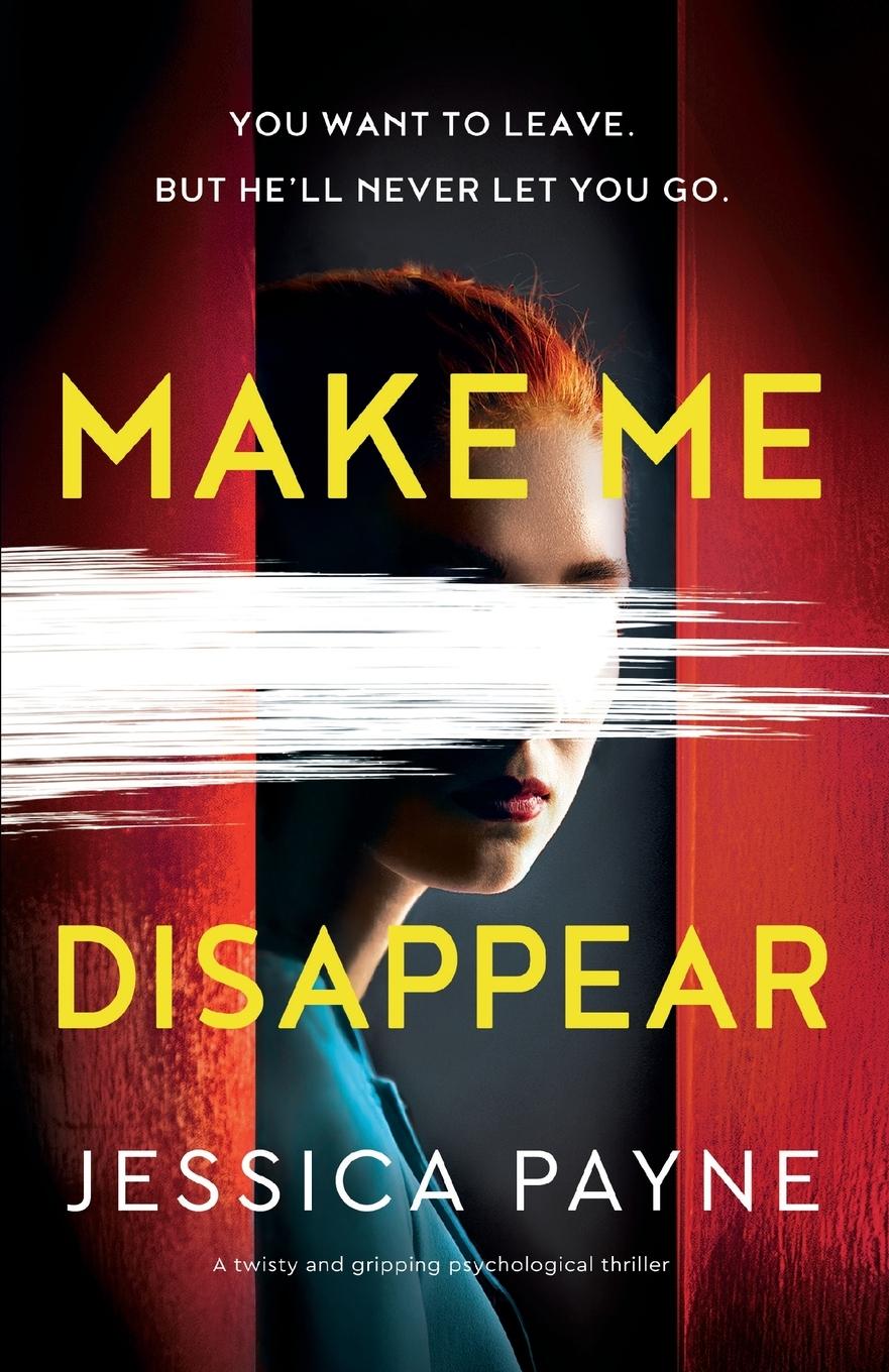 Cover: 9781803142630 | Make Me Disappear | A twisty and gripping psychological thriller