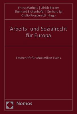 Cover: 9783848768240 | Arbeits- und Sozialrecht für Europa | Festschrift für Maximilian Fuchs