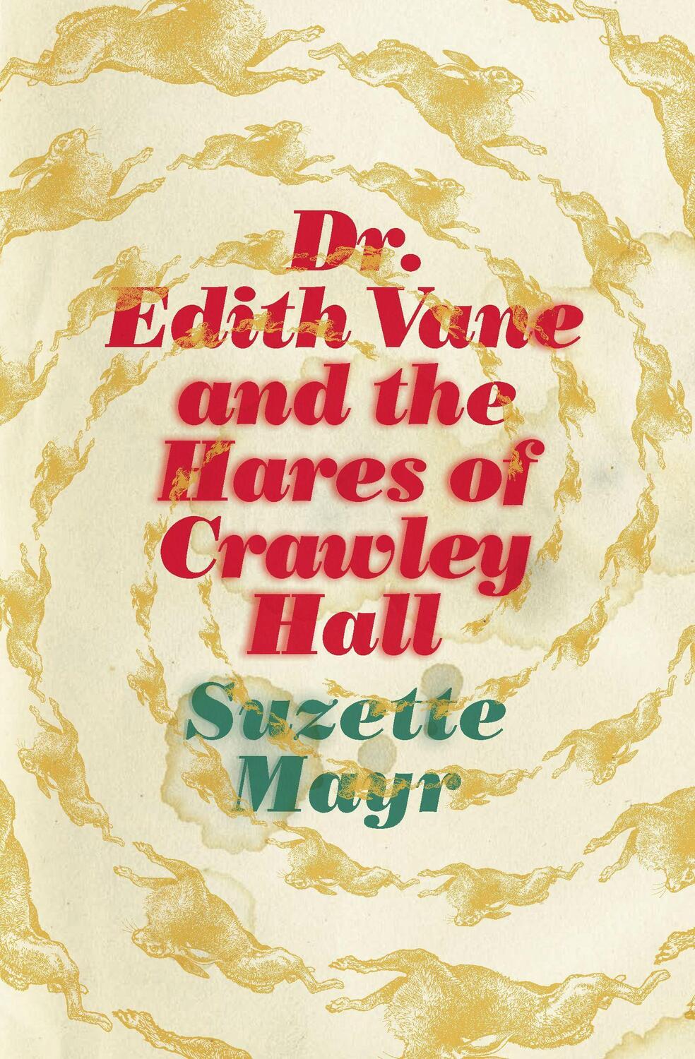 Cover: 9781552453490 | Dr. Edith Vane and the Hares of Crawley Hall | Suzette Mayr | Buch