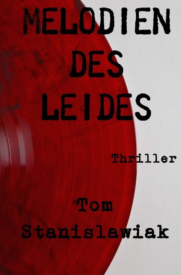 Cover: 9783758404078 | Melodien des Leides | DE | Tom Stanislawiak | Taschenbuch | 352 S.