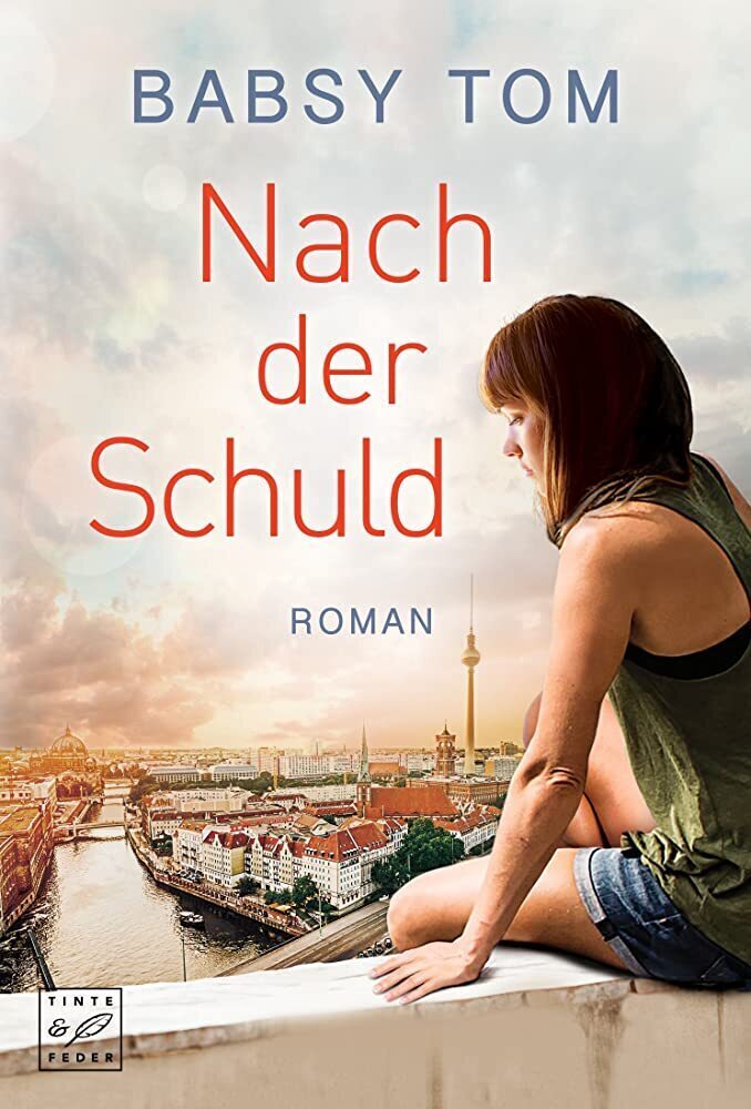 Cover: 9781503942752 | Nach der Schuld | Babsy Tom | Taschenbuch | Deutsch | Tinte &amp; Feder