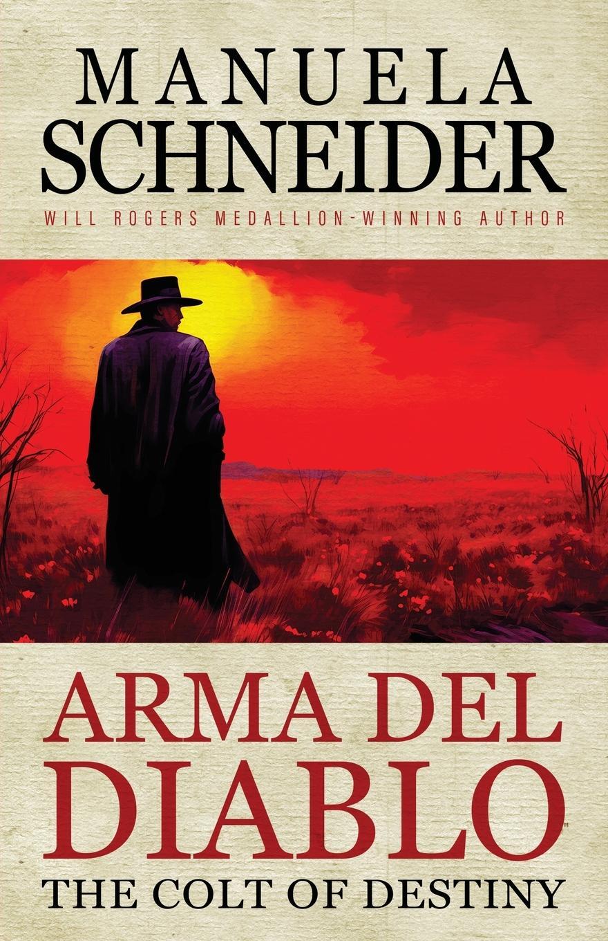 Cover: 9781633738935 | Arma del Diablo | The Colt of Destiny | Manuela Schneider | Buch