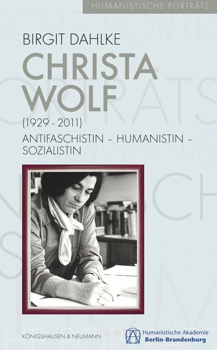 Cover: 9783826068225 | Christa Wolf (1929-2011) | Antifaschistin - Humanistin - Sozialistin