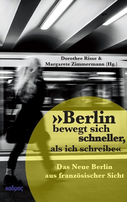 Cover: 9783865994523 | "Berlin bewegt sich schneller, als ich schreibe" | Risse (u. a.)