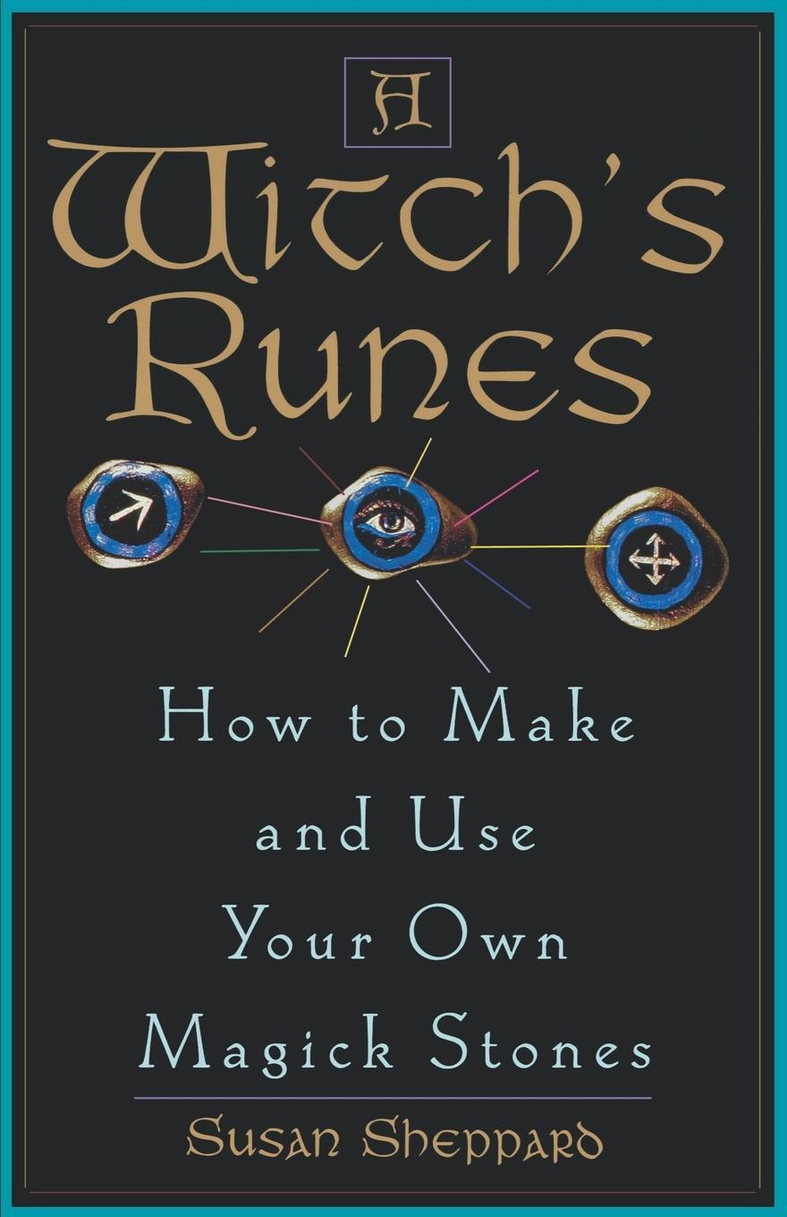 Cover: 9780806519968 | Witch's Runes | How to Make and Use Your Own Magick Stones | Sheppard