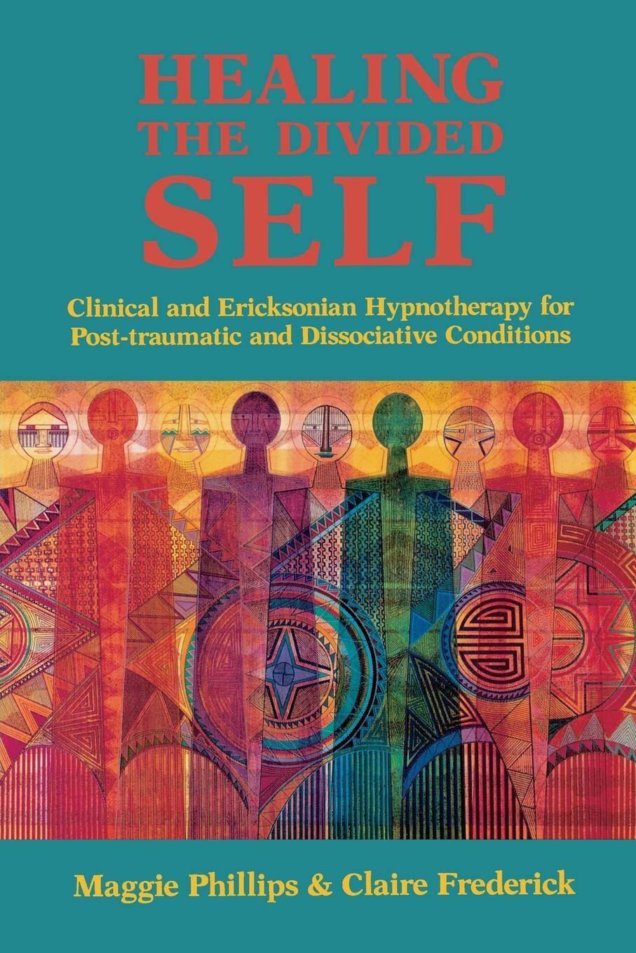 Cover: 9780393701845 | Healing the Divided Self: Clinical and Ericksonian Hypnotherapy for...