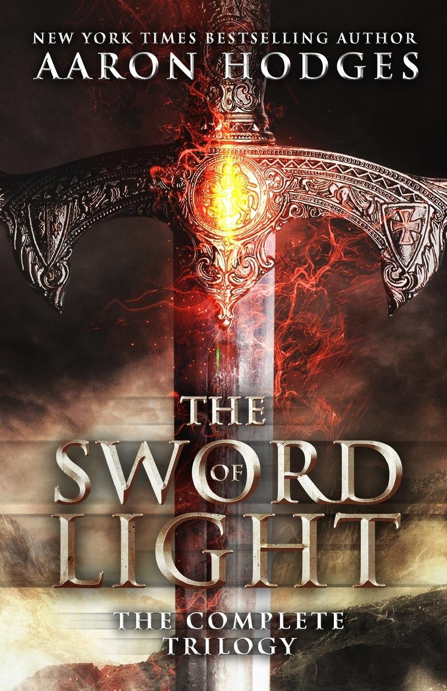 Cover: 9780473387815 | The Sword of Light | The Complete Trilogy | Aaron Hodges | Taschenbuch