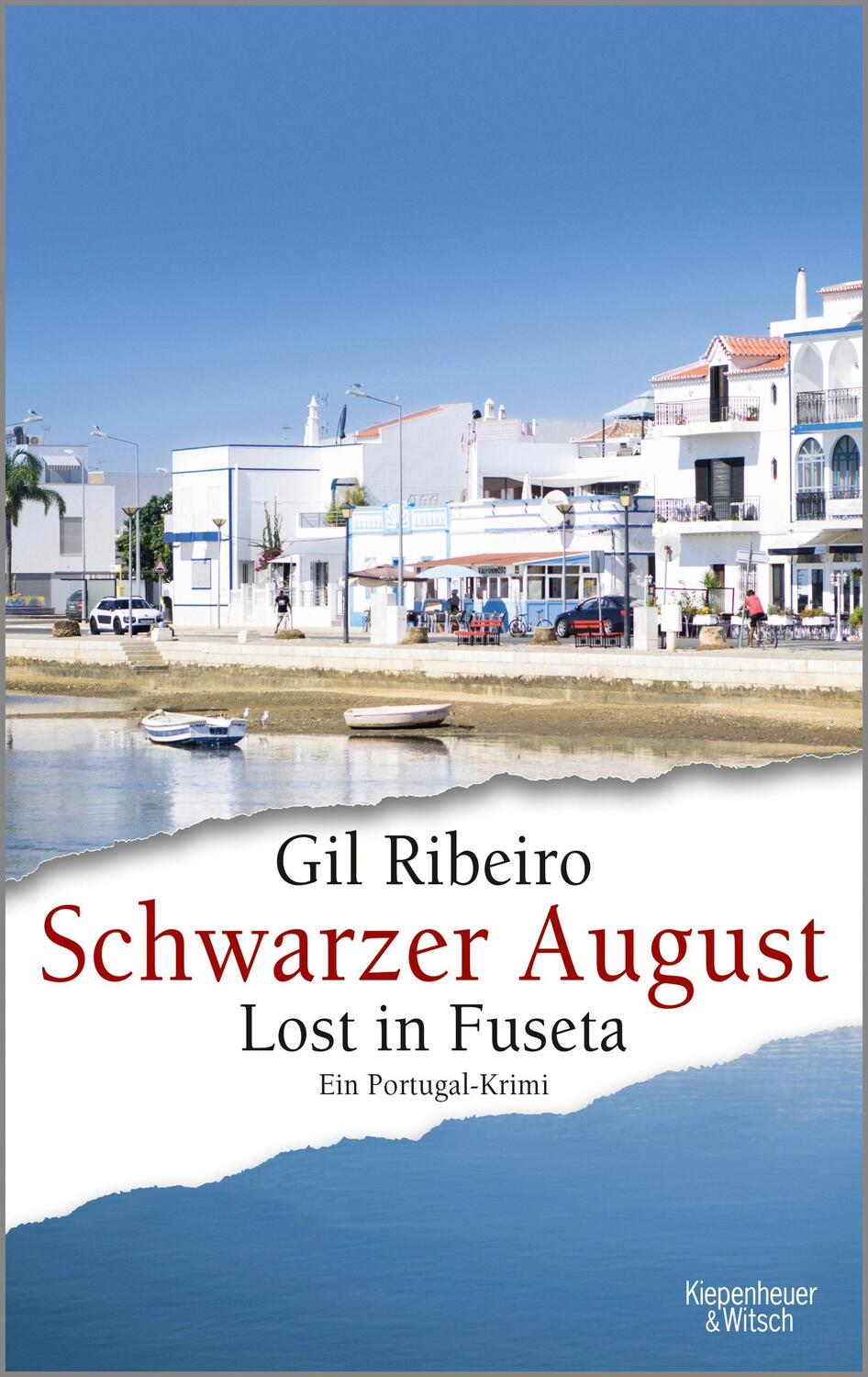 Cover: 9783462052695 | Schwarzer August | Lost in Fuseta. Ein Portugal-Krimi | Gil Ribeiro