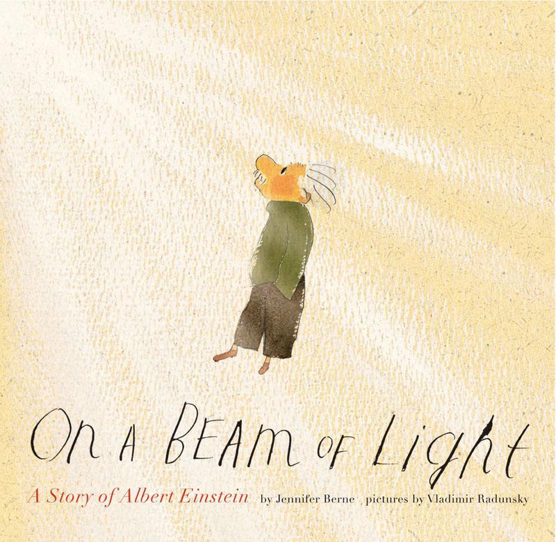 Cover: 9781452152110 | On a Beam of Light | A Story of Albert Einstein | Jennifer Berne