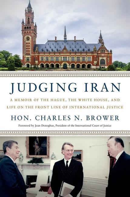 Cover: 9781633310704 | Judging Iran | Charles N Brower | Buch | Gebunden | Englisch | 2023