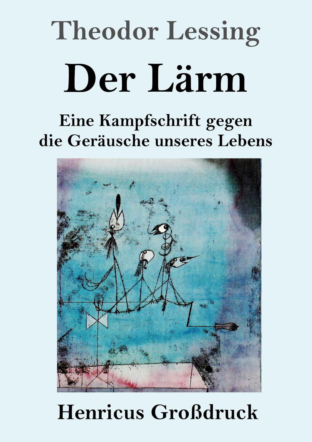 Cover: 9783847852643 | Der Lärm (Großdruck) | Theodor Lessing | Taschenbuch | Paperback