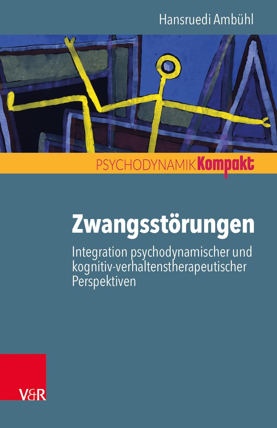 Cover: 9783525406076 | Zwangsstörungen - Integration psychodynamischer und...