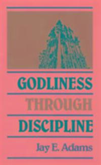 Cover: 9780875520216 | Godliness through Discipline | J. E. Adams | Buch | Englisch