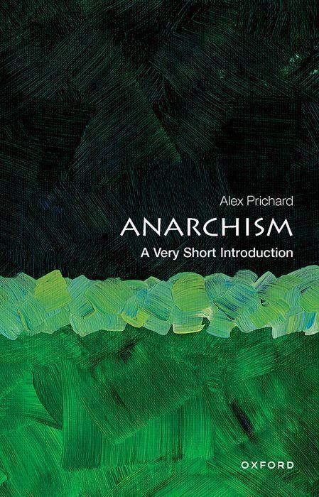 Cover: 9780198815617 | Anarchism: A Very Short Introduction | Alex Prichard | Taschenbuch