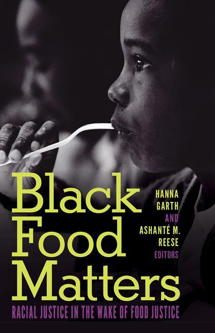 Cover: 9781517908140 | Black Food Matters | Racial Justice in the Wake of Food Justice | Buch